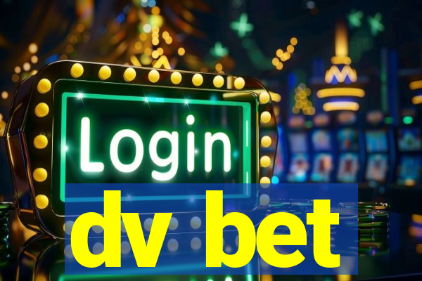 dv bet